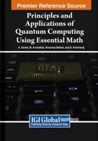 Principles and Applications of Quantum Computing Using Essential Math