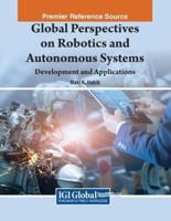 Global Perspectives on Robotics and Autonomous Systems: Development and Applications