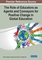 The Role of Educators as Agents and Conveyors for Positive Change in Global Education