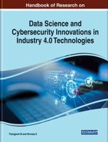 Handbook of Research on Data Science and Cybersecurity Innovations in Industry 4.0 Technologies