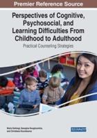 Perspectives of Cognitive, Psychosocial, and Learning Difficulties from Childhood to Adulthood