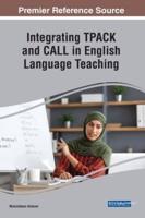 English Language Teacher Education, TPACK, and the Knowledge Base for CALL Integration Across the Arab World