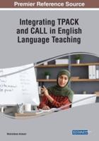 English Language Teacher Education, TPACK, and the Knowledge Base For CALL Integration Across the Arab World