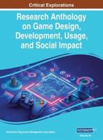 Research Anthology on Game Design, Development, Usage, and Social Impact, VOL 3