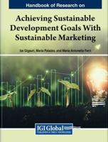 Handbook of Research on Achieving Sustainable Development Goals With Sustainable Marketing