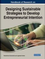 Handbook of Research on Designing Sustainable Strategies to Develop Entrepreneurial Intention