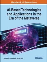 Handbook of Research on AI-Based Technologies and Applications in the Era of the Metaverse