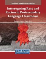 Interrogating Race and Racism in Postsecondary Language Classrooms