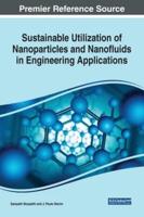 Sustainable Utilization of Nanoparticles and Nanofluids in Engineering Applications
