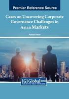 Cases on Uncovering Corporate Governance Challenges in Asian Markets