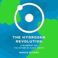 The Hydrogen Revolution Lib/E