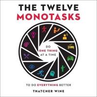 The Twelve Monotasks Lib/E