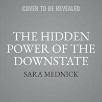 The Hidden Power of the Downstate Lib/E