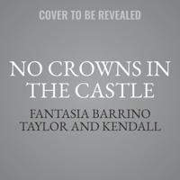 No Crowns in the Castle Lib/E