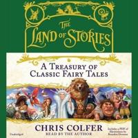 The Land of Stories: A Treasury of Classic Fairy Tales