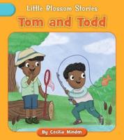 Tom and Todd