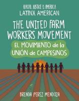 The United Farm Workers Movement