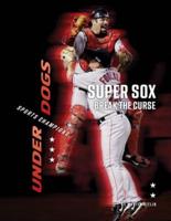 Super Sox Break the Curse