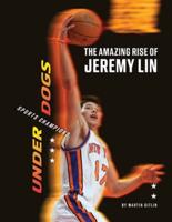 The Amazing Rise of Jeremy Lin