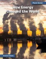 How Energy Changed the World