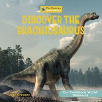Discover the Brachiosaurus