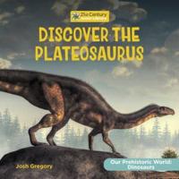 Discover the Plateosaurus