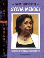 The Untold Story of Sylvia Mendez