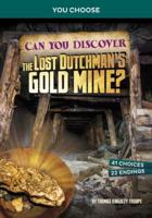 Can You Discover the Lost Dutchman's Gold Mine?