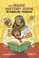 The Magic History Book and the Fumbling Pharaoh