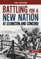 Battling for a New Nation at Lexington and Concord