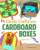 Clever Crafts With Cardboard Boxes