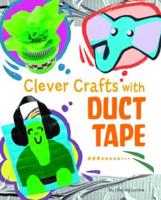 Clever Crafts With Duct Tape
