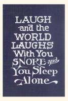 Vintage Journal Laugh in Company, Snore Alone