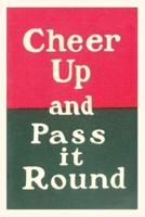 Vintage Journal Cheer Up and Pass It Round