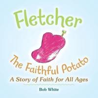 Fletcher: The Faithful Potato
