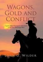 Wagons, Gold and Conflict: Captain Alfred Davenport's Adventures in the Trans Mississippi West