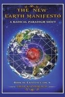 The New Earth Manifesto: A New Operating System  and   a Radical Paradigm Shift