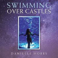 Swimming over Castles