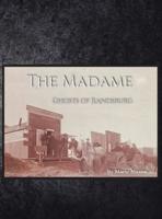 The Madame Ghosts of Randsburg