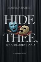 Hide Thee, Thou Bloody Hand: A Murder Mystery