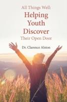 All Things Well: Helping Youth Discover Their Open Door