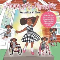 Mookie's Miracles: A Pow-Her-Ful Story About a Disabled Girl Overcoming Obstacles in Life