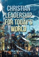 Christian Leadership for Today's World