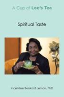 A Cup of Lee's Tea: Spiritual Taste