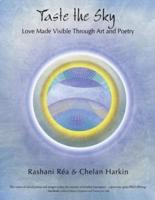 Taste the Sky: Love Made Visible Through Art & Poetry