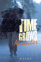 Time Grows Kinder