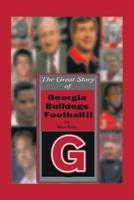 The Great Story of Georgia Bulldogs Football Ii