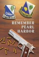 Remember Pearl Harbor