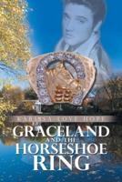 Graceland and the Horseshoe Ring