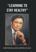 "Learning to Stay Healthy"
